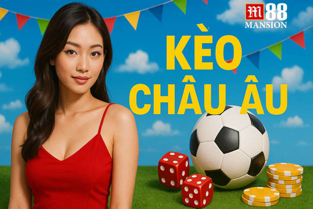 kèo châu Âu