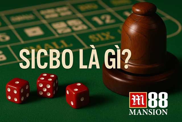 Sicbo là gì? Tổng quan cho người mới